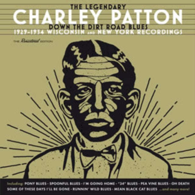 Charley Patton - Down The Dirt Road Blues - 1929-1934 Wisconsin And New York Recordings (CD)