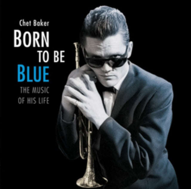Chet Baker - Born To Be Blue - A Heartfelt Homage To The Life And Music Of Chet Baker (Vinyl)
