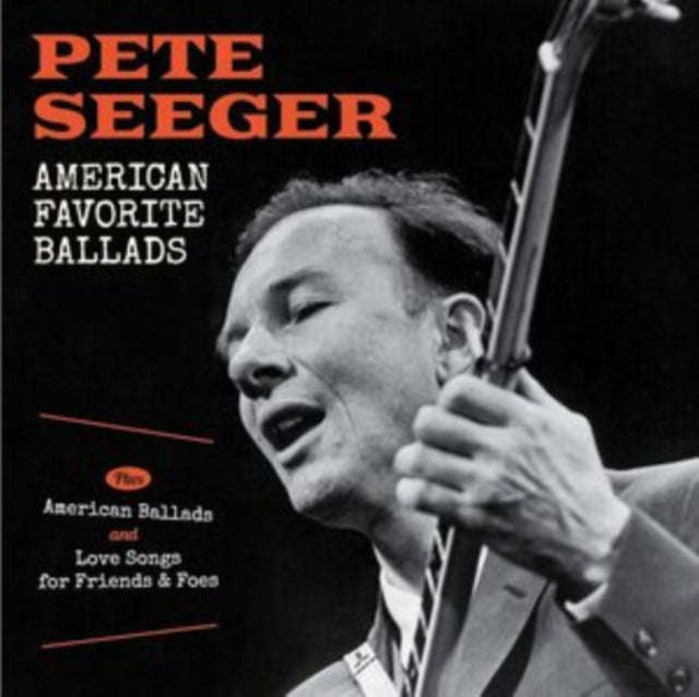 Pete Seeger - American Favorite Ballads / American Ballads / Love Songs For Friends & Foes (CD)