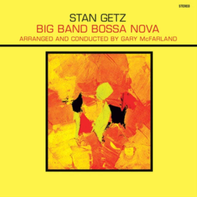 Stan Getz - Big Band Bossa Nova (Limited Solid Yellow Vinyl) (Vinyl)