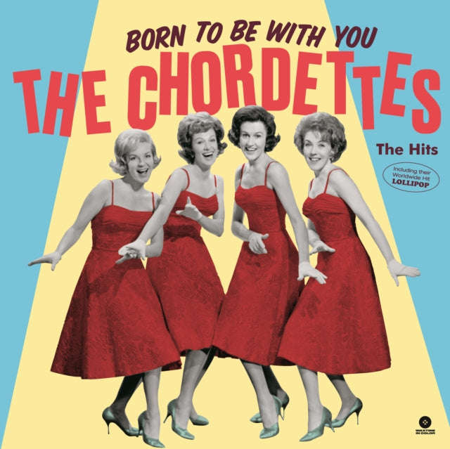 Chordettes - Born To Be With You - The Hits (Vinyl)