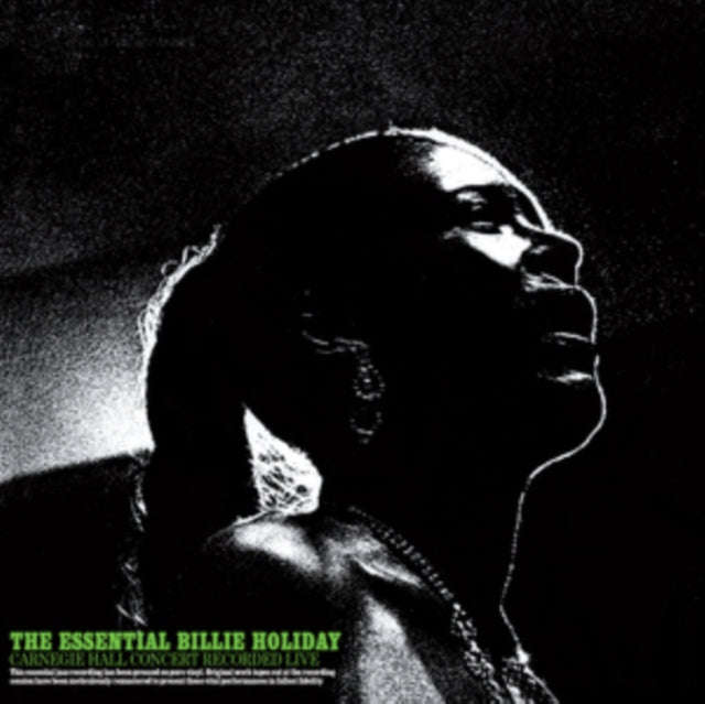 Billie Holiday - The Essential Billie Holiday. Carnegie Hall Concert Recorded Live (Vinyl)