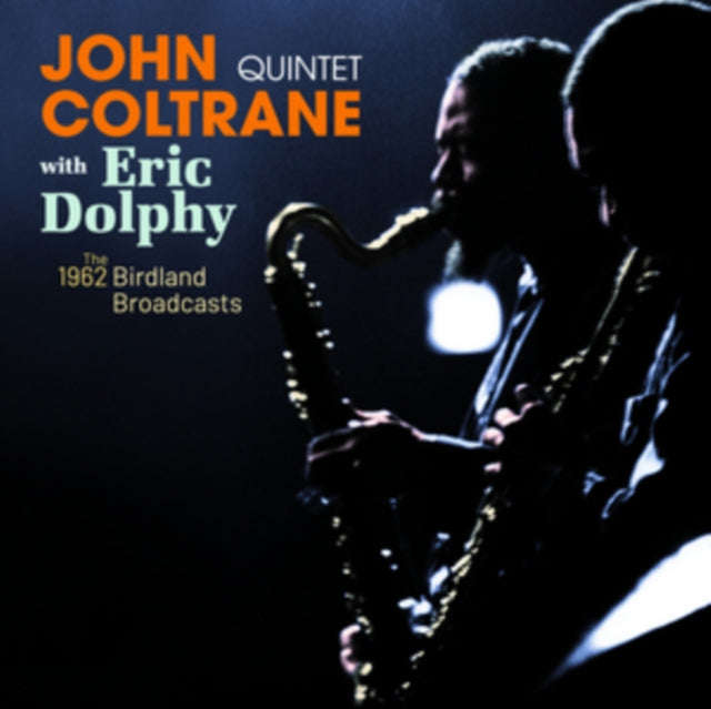 John Coltrane Quintet & Eric Dolphy - The Complete 1962 - Birdland Broadcasts (CD)