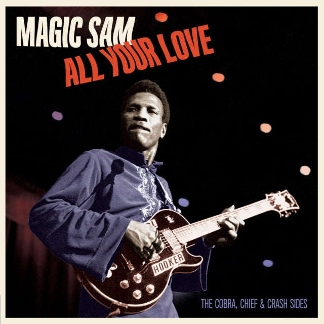 Magic Sam - All Your Love - The Cobra. Chief & Crash Sides (Limited Edition) (Vinyl)
