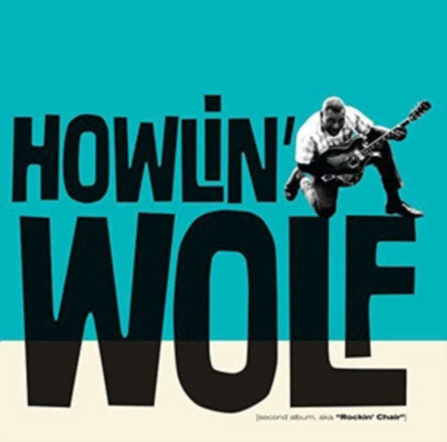 Howlin Wolf - Second Album. Aka Rockin Chair (CD)