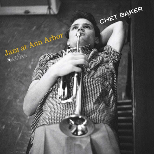 Chet Baker - Jazz At Ann Arbor (Gatefold Packaging. Photographs By William Claxton) (Vinyl)