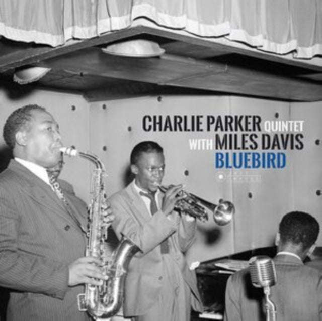 Charlie Parker Quintet With Miles Davis - Bluebird (Charlie Parkers Best Sides With Miles Davis) ...