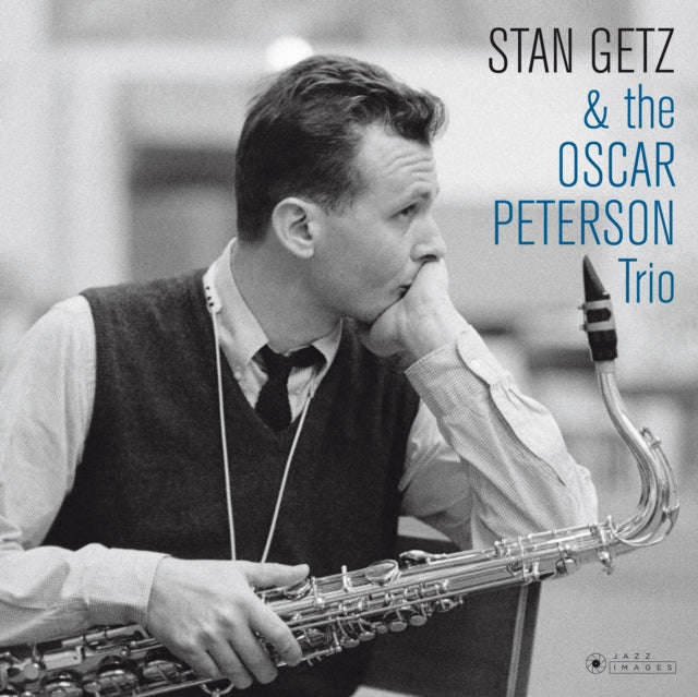 Stan Getz &The Oscar Peterson Trio - Stan Getz & The Oscar Peterson Trio (Vinyl)
