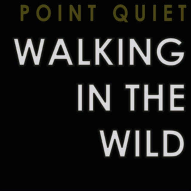 Point Quiet - Walking In The Wild (CD)