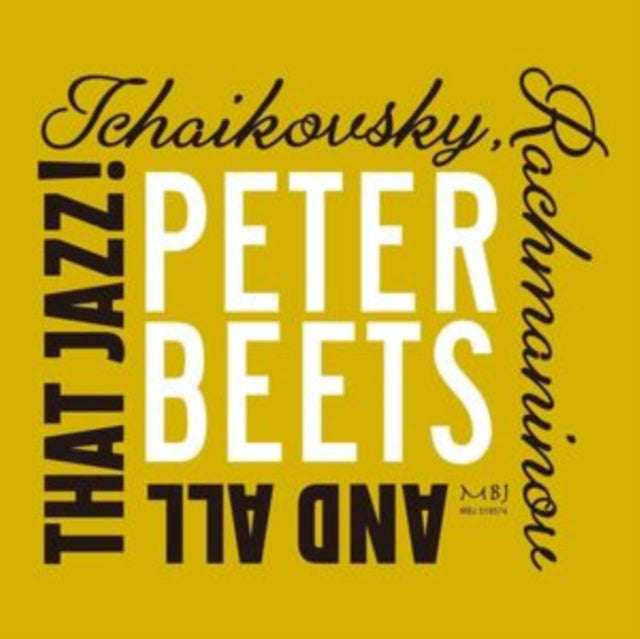 Peter Beets - Tchaikovsky / Rachmaninov And All That Jazz! (CD)