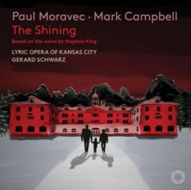 Lyric Opera Of Kansas City / Gerard Schwarz - Moravec: The Shining (CD)