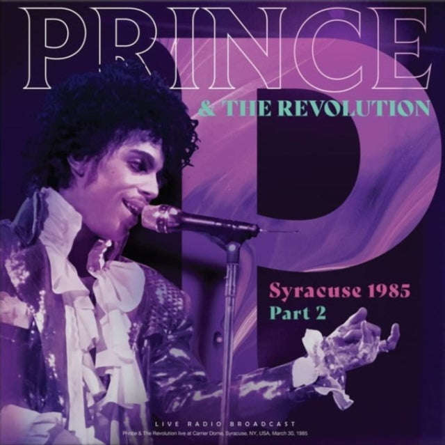 Prince & The Revolution - Syracuse 1985 Part 2 (Vinyl)