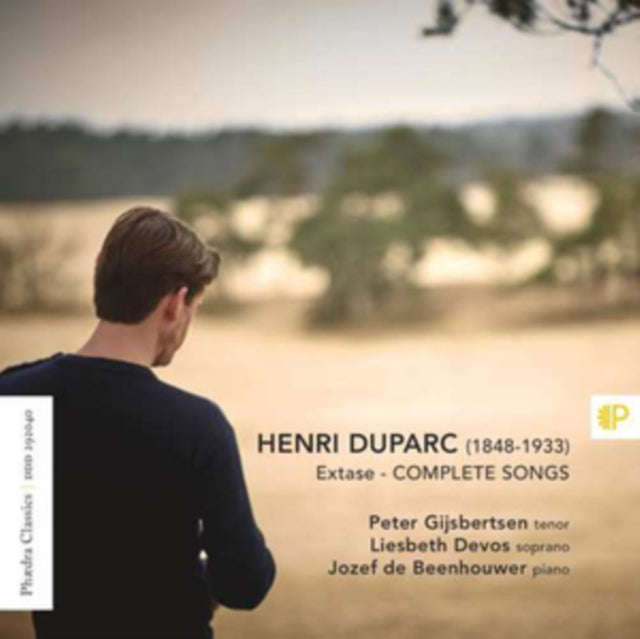 Peter Gijsbertsen / Liesbeth Devos / Jozef De Beenhouwer - Henri Duparc - Extase - Complete Songs...