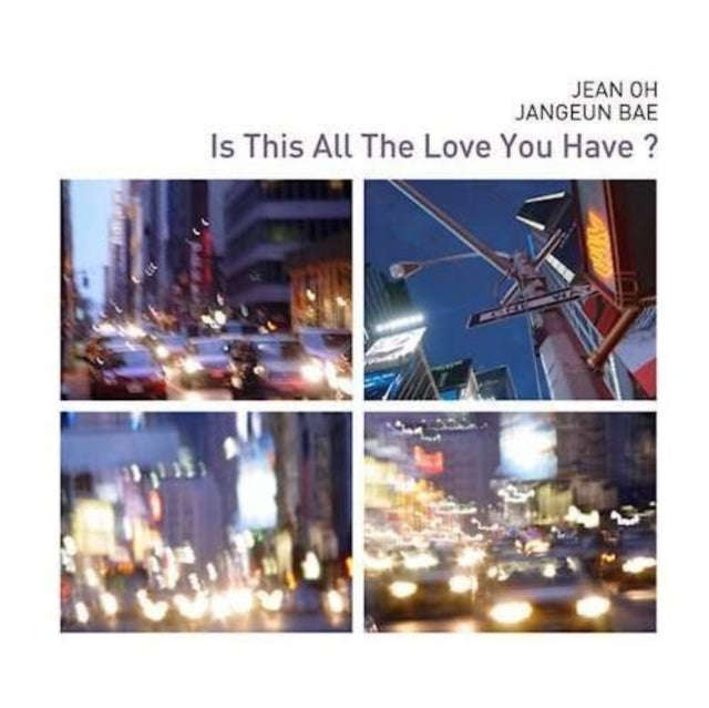 Bae Jangeun / Oh Jean - Is This All The Love You Have (CD)