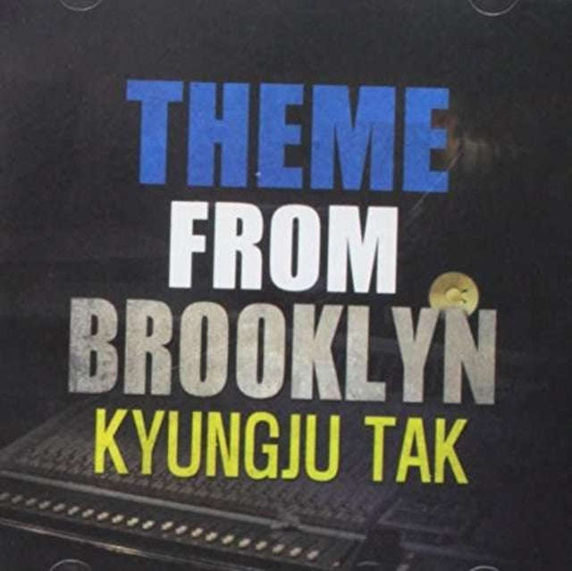 Kyungju Tak - Theme From Brooklyn (CD)