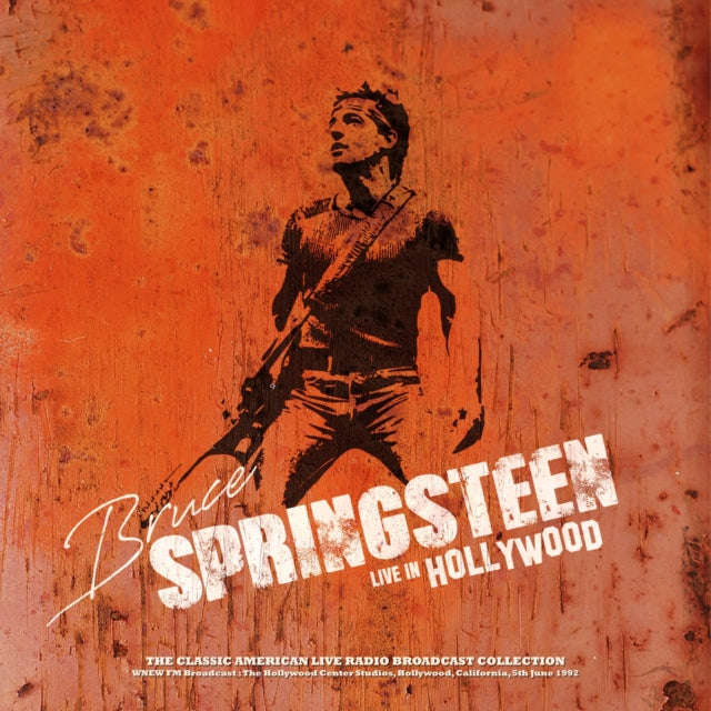 Bruce Springsteen - WNEW FM Broadcast The Hollywood Center Studios Hollywood CA 5th June 1992 (Na...