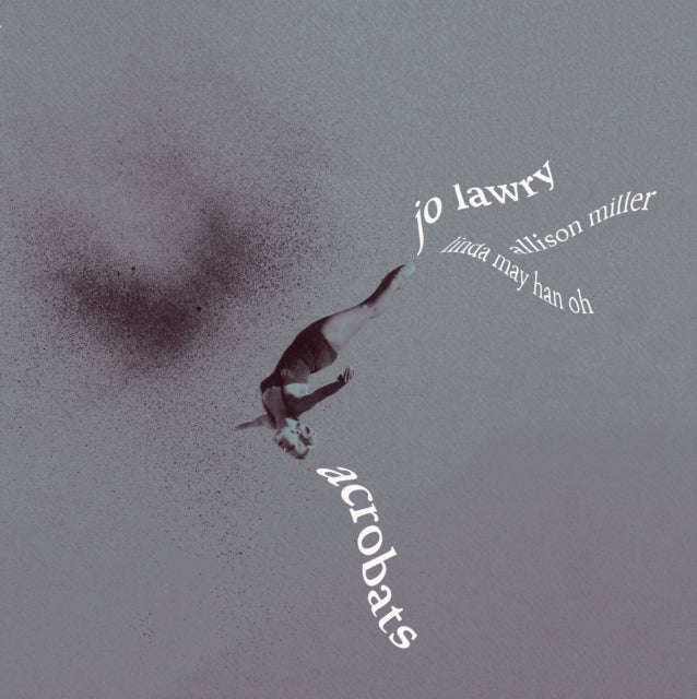Jo Lawry - Acrobats (Silver Marble Vinyl) (Vinyl)