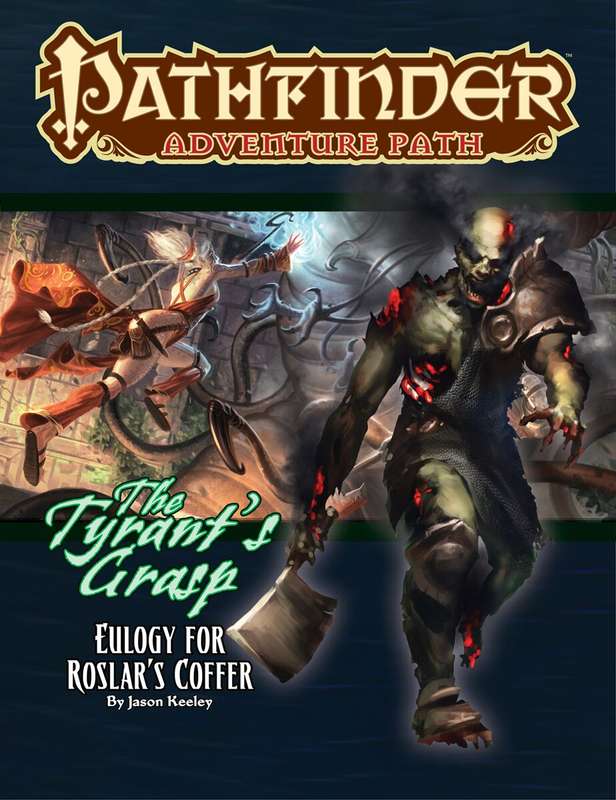 Pathfinder Adventure Path Eulogy for Roslars Coffer (Tyrants Grasp 2 of 6) (RPGs)