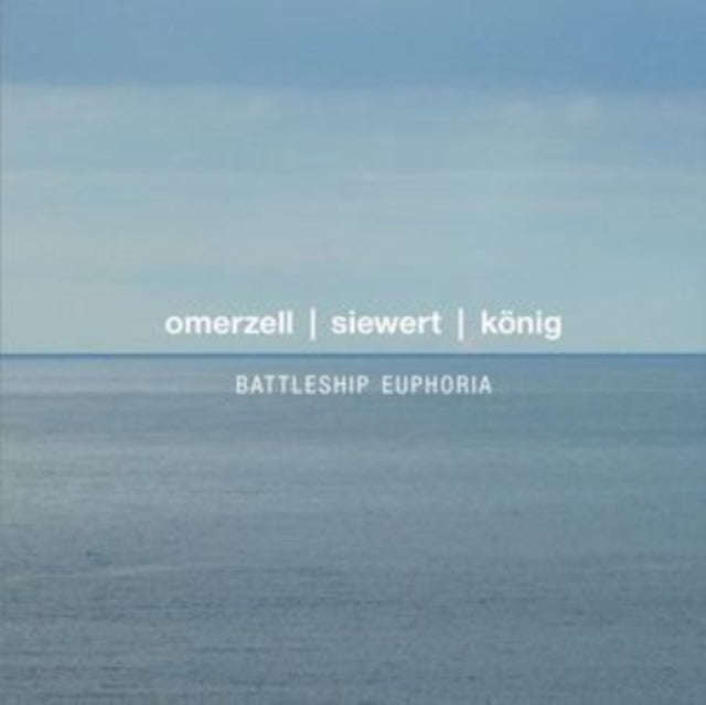 Omerzell / Siewert / Konig - Battleship Euphoria (CD)
