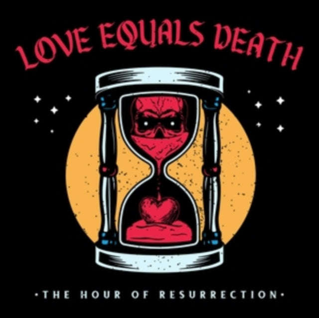 Love Equals Death - The Hour Of Resurrection (Vinyl)