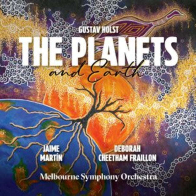 Melbourne Symphony Orchestra / Jaime Martin / Deborah Cheetham Fraillon - Holst: The Planets - De...