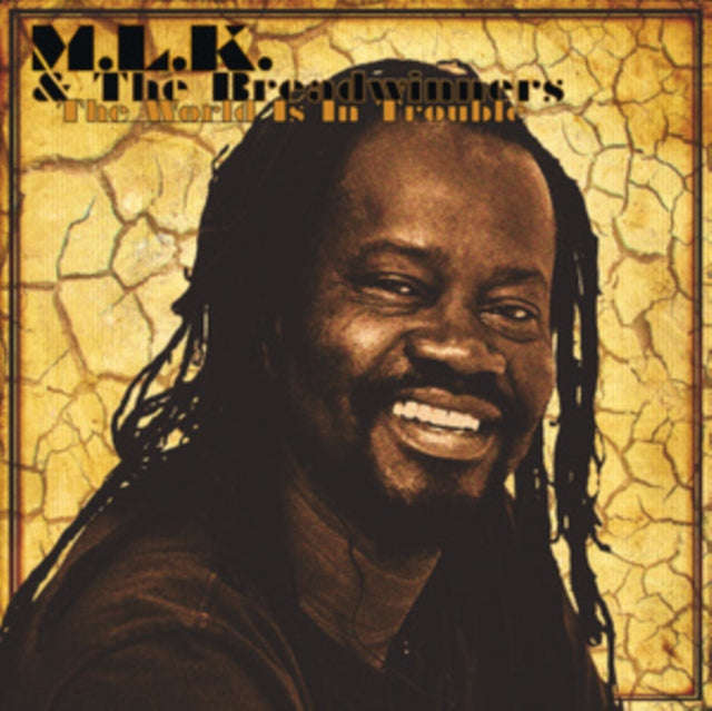 Mlk & The Breadwinners - The World Is In Trouble (Vinyl)