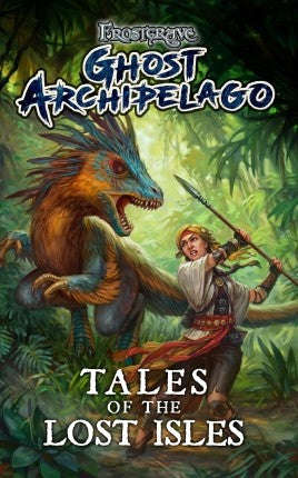 Frostgrave Ghost Archipelago Tales of the Lost Isles Paperback (Books)