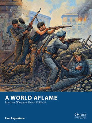 Osprey Wargames 2 A World Aflame Paperback (Books)