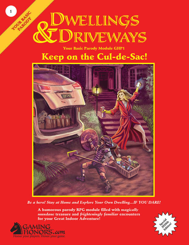Dwellings & Driveways Keep on the Cul-de-Sac! Your Basic Parody (RPGs)