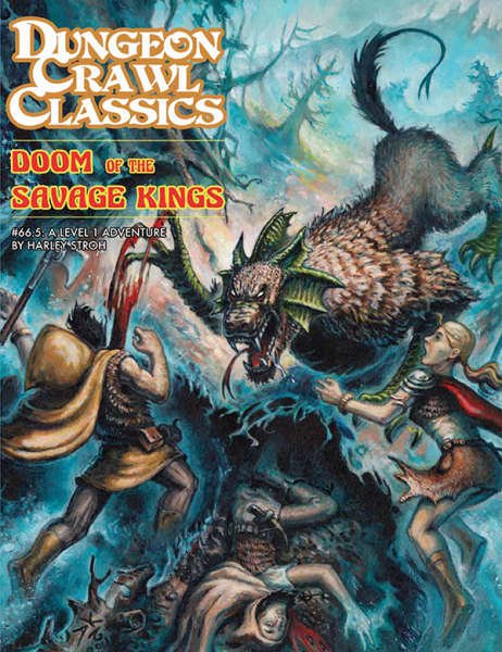 Dungeon Crawl Classics 66.5 Doom of the Savage Kings (RPGs)