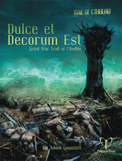 The Trail of Cthulhu Dulce et Decorum Est (RPGs)