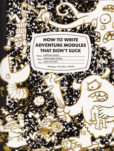 How to Write Adventure Modules That Dont Suck OOS (RPGs)