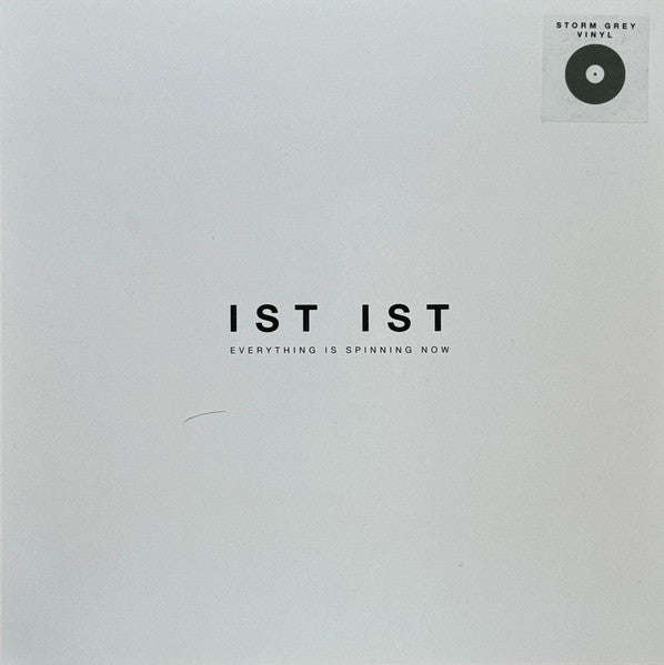 Ist Ist - Everything Is Spinning Now (Vinyl)