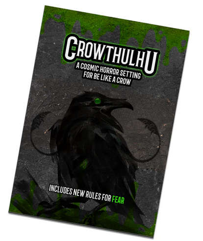 Be Like A Crow Solo RPG Crowthulhu Expansion (RPGs)