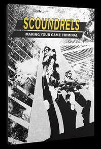 Scoundrels Make Your Game Criminal (RPGs)