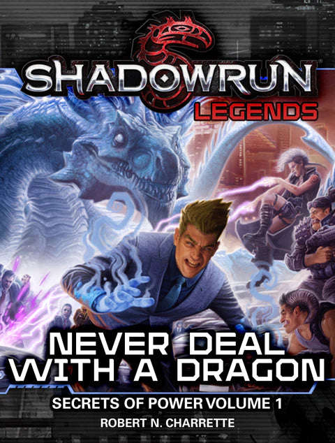 Shadowrun Never Deal with a Dragon Premium Hardback (Books) (RPGs)