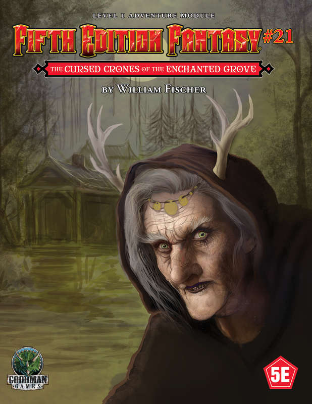 Fifth Edition Fantasy 21 The Cursed Crones of the Enchanted Grove (RPGs)