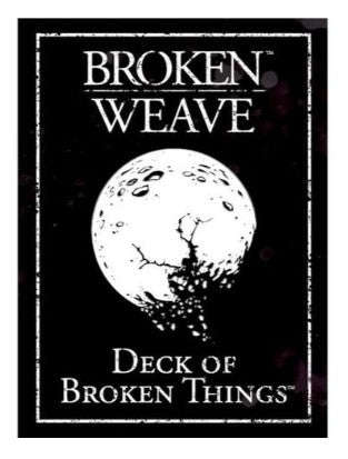 Broken Weave RPG Deck of Broken Things (RPGs)