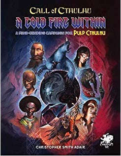Call of Cthulhu Pulp Cthulhu Cold Fire Within (RPGs)