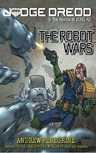 Judge Dredd and the Worlds of 2000 AD Robot Wars (RPGs)