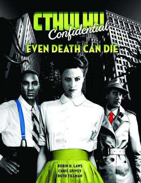 Cthulhu Confidential Even Death Can Die (RPGs)