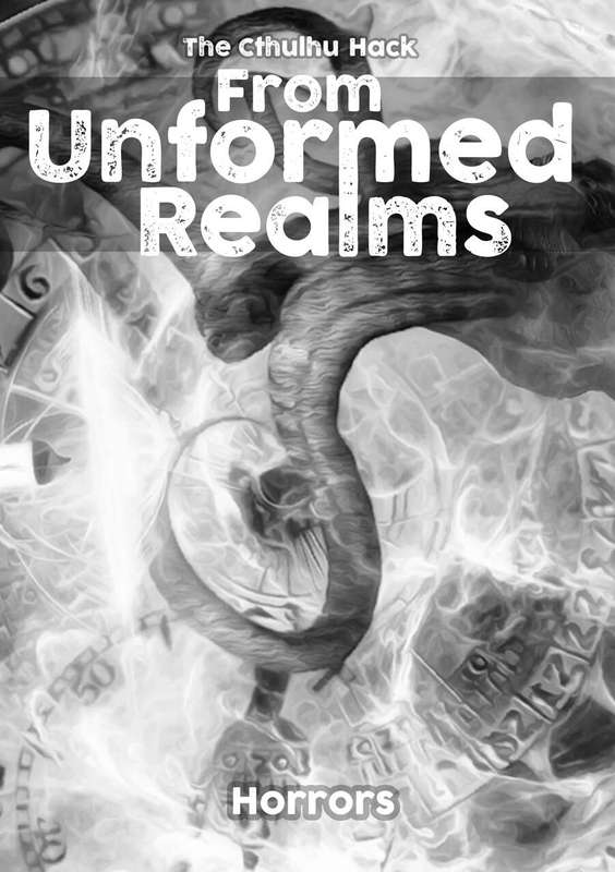The Cthulhu Hack RPG From Unformed Realms (RPGs)