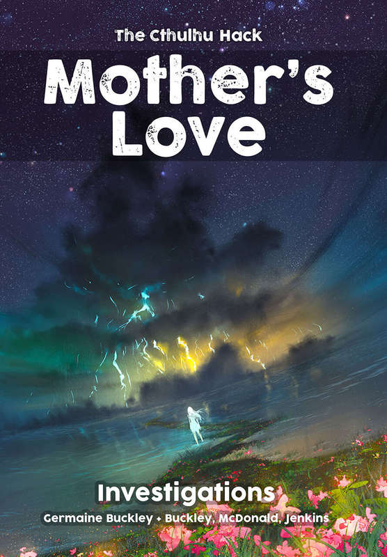 The Cthulhu Hack RPG Mothers Love (RPGs)