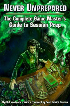 NEVER UNPREPARED GMS GUIDE (RPGs)