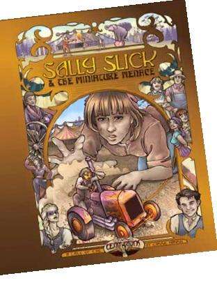 Sally Slick The Miniature Menace A Tale Of The Young Centurions Fiction Novel (RPGs)