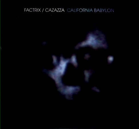Factrix / Cazazza - California Babylon (CD + DVD)