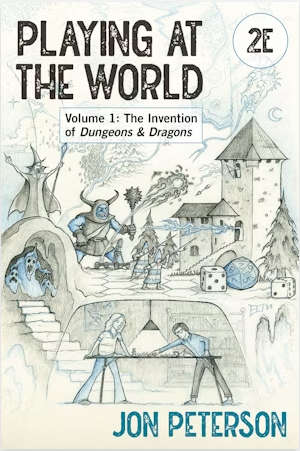Playing at the World 2E Volume 1 The Inventions of D&D (Board & Card Game Accessories)