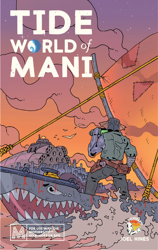 Mothership RPG Tide World of Mani (RPGs)