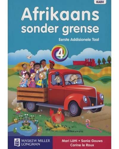 Afrikaans Sonder Grense Eerste Add Taal Graad 4 LB ISBN/SKU: 9780636119895