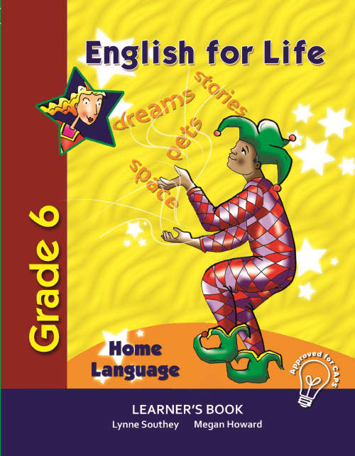 English for Life  An integrated language text Home Language Learners Book Gr. 6 ISBN/SKU:97...